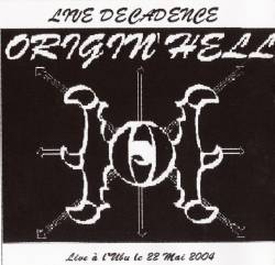 Origin'Hell : Live Decadence Origin'Hell : Live Decadence